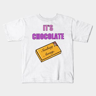 It’s chocolate Kids T-Shirt